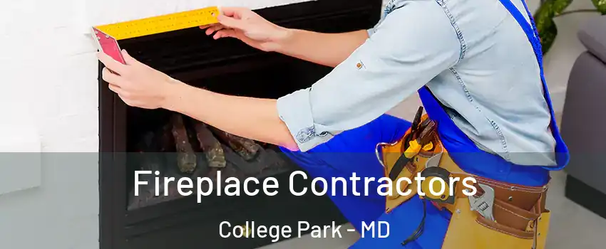  Fireplace Contractors College Park - MD