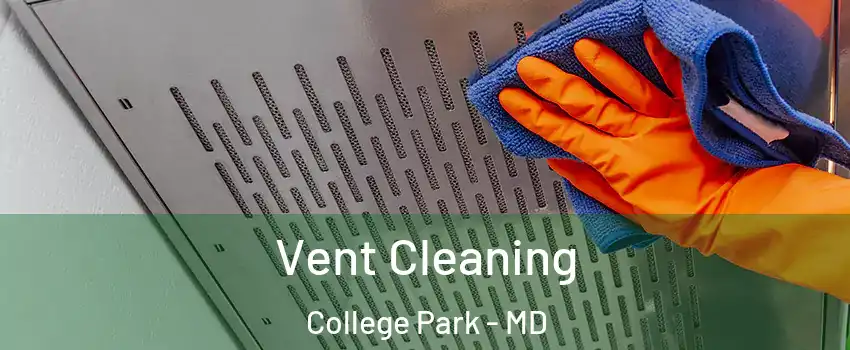  Vent Cleaning College Park - MD